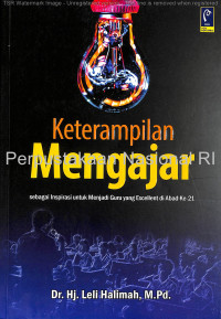 Image of Keterampilan mengajar sebagai inspirasi untuk menjadi guru yang excellent di abad ke-21