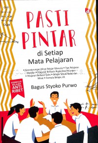 Image of Pasti pintar di setiap mata pelajaran pelajaran : formula belajar anti ribet