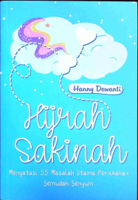 Image of Hijrah Sakinah : Mengatasi 55 Masalah Utama pernikahan Semudah Senyum