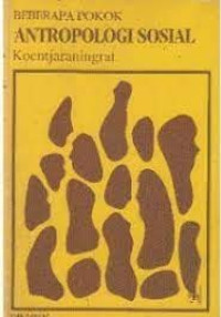 Image of Beberapa Pokok Antropologi Sosial