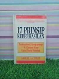 Image of 17 prinsip keberhasilan : reaktualisasi prinsip-prinsip W. Clement Stones untuk dunia masa kini